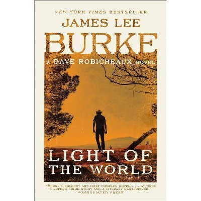 Light of the World - (Dave Robicheaux) by  James Lee Burke (Paperback)