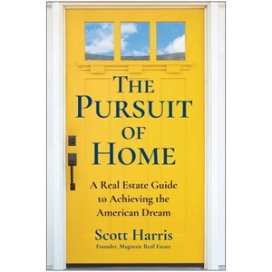 The Pursuit of Home - by  Scott Harris (Hardcover) - 1 of 1