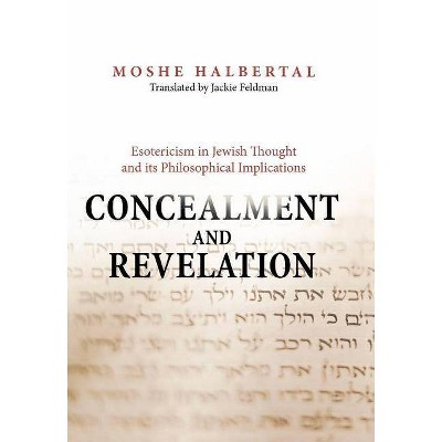 Concealment and Revelation - by  Moshe Halbertal (Hardcover)