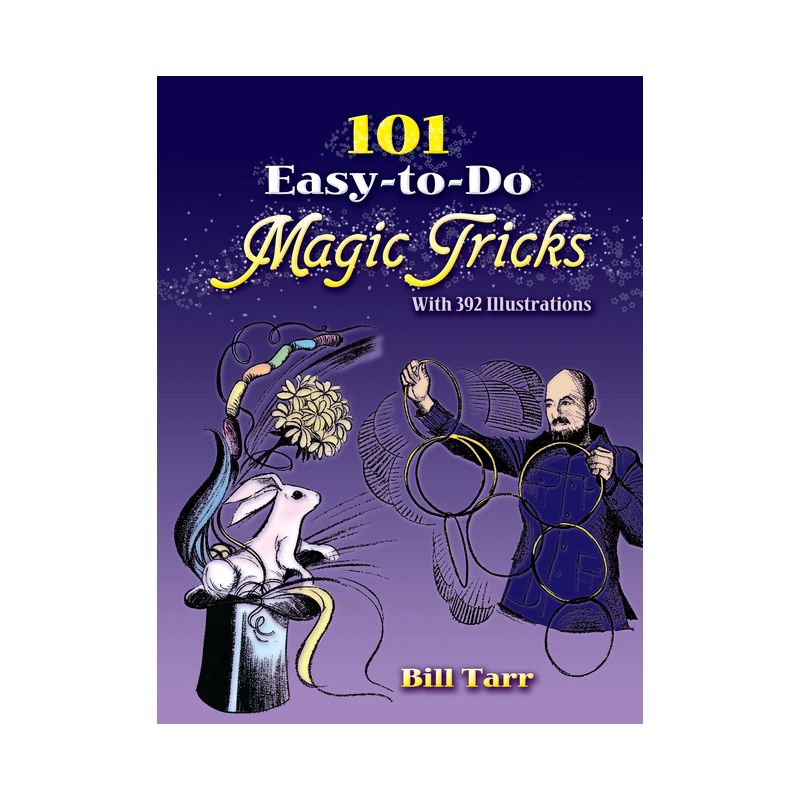 101 Easy-To-Do Magic Tricks - (Dover Magic Books) by  Bill Tarr (Paperback), 1 of 2
