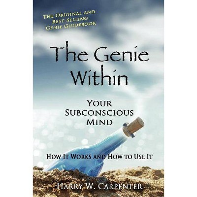 The Genie Within - by  Harry W Carpenter (Paperback)