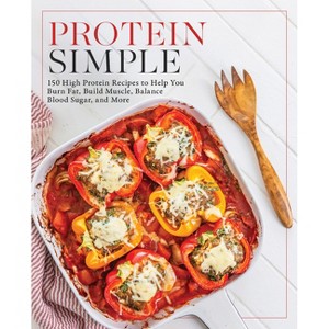 Protein Simple - by  Editors of Fair Winds Press (Paperback) - 1 of 1