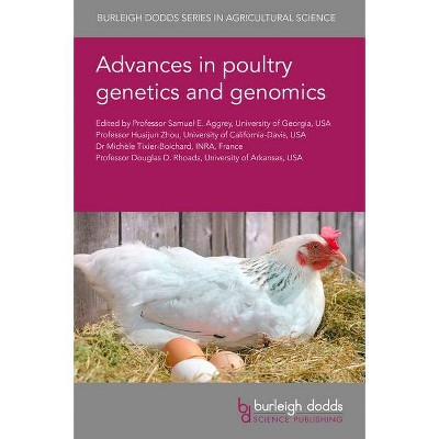 Advances in Poultry Genetics and Genomics - (Burleigh Dodds Agricultural Science) (Hardcover)