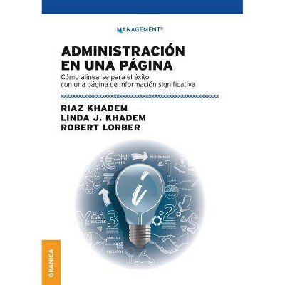 Administración En Una Página - by  Riaz Khadem & Linda Khadem & Robert Lorber (Paperback)