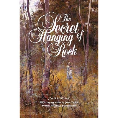 The Secret of Hanging Rock - by  Joan Lindsay (Paperback)