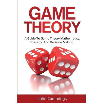 Game Theory - by  John Cummings (Paperback)