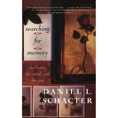 Searching for Memory - by  Daniel L Schacter (Paperback)