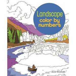 Landscape Color by Numbers - by  David Woodroffe & Martin Sanders (Paperback) - 1 of 1