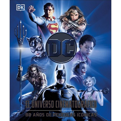 DC: El Universo Cinematográfico (DC Cinematic Universe) - by  Nick Jones (Hardcover)
