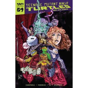 Teenage Mutant Ninja Turtles: Reborn, Vol. 9 - First, Last, Always - (Tmnt Reborn) by  Sophie Campbell (Paperback) - 1 of 1