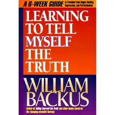 Learning to Tell Myself the Truth - by  William Backus (Paperback)