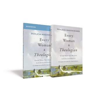 Every Woman a Theologian Book with Workbook - by  Phylicia Masonheimer (Hardcover)
