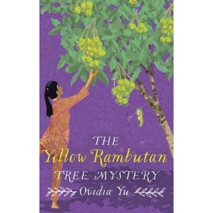 The Yellow Rambutan Tree Mystery - (Crown Colony) by  Ovidia Yu (Paperback) - 1 of 1