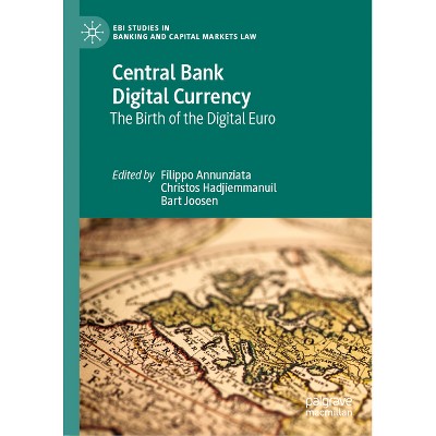 Central Bank Digital Currency - (Ebi Studies in Banking and Capital Markets Law) by  Filippo Annunziata & Christos Hadjiemmanuil & Bart Joosen