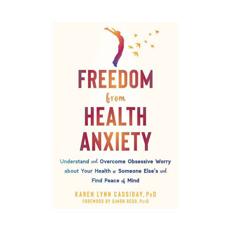 Freedom from Health Anxiety - by  Karen Lynn Cassiday (Paperback), 1 of 2