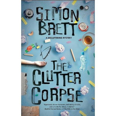 Clutter Corpse - (The Decluttering Mysteries) Large Print by  Simon Brett (Hardcover)