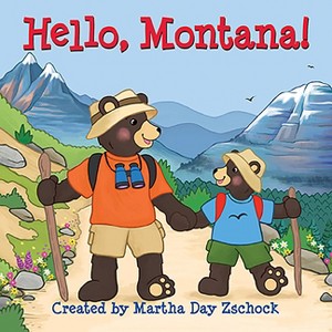 Hello, Montana! - (Hello!) - by Martha Day Zschock (Board Book) - 1 of 1