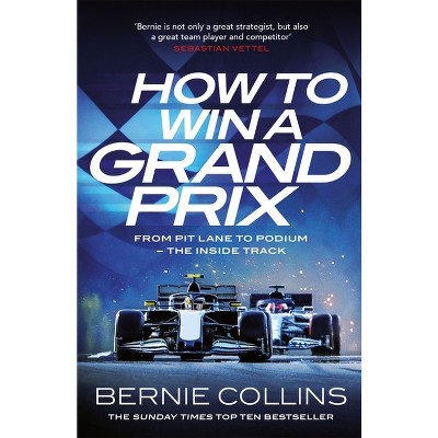 How to Win a Grand Prix - by Bernie Collins