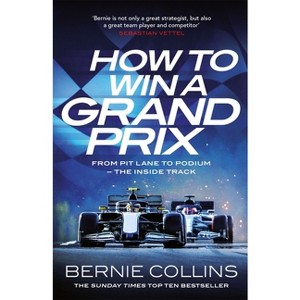 How to Win a Grand Prix - by Bernie Collins - 1 of 1
