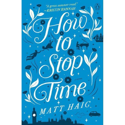 matt haig how to stop time