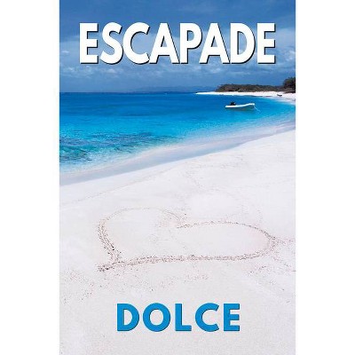 Escapade - by  Dolce (Paperback)