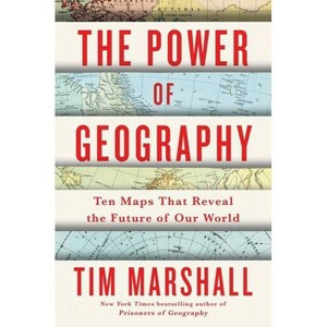 The Power of Geography - (Politics of Place) by Tim Marshall - 1 of 1