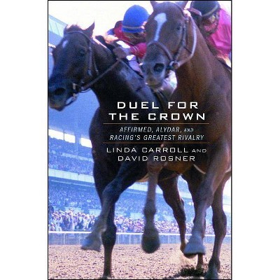 Duel for the Crown - by  Linda Carroll & David Rosner (Paperback)