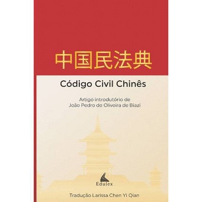 Código Civil Chinês - by  João Pedro de Oliveira de Biazi (Paperback)