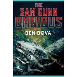 The Sam Gunn Omnibus - by  Ben Bova (Paperback) - 1 of 1