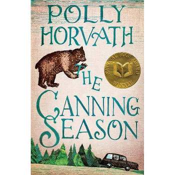 The Canning Season - by  Polly Horvath (Paperback)