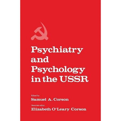 Psychiatry and Psychology in the USSR - by  Samuel Corson (Paperback)