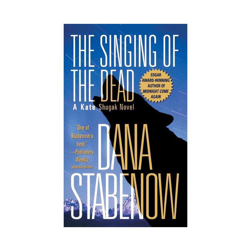 Singing of the Dead - by  Dana Stabenow (Paperback), 1 of 2