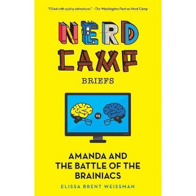 Amanda and the Battle of the Brainiacs (Nerd Camp Briefs #2) - by  Elissa Brent Weissman (Paperback)