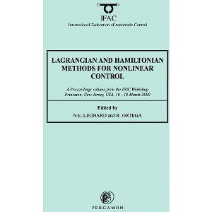 Lagrangian and Hamiltonian Methods for Nonlinear Control 2000 - (Ifac Proceedings Volumes) by  N E Leonard & Ricardo Ortega-Santiago (Paperback) - 1 of 1