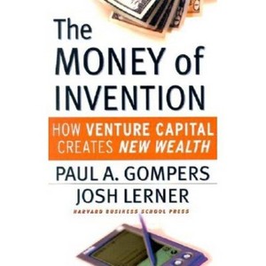 The Money of Invention - by  Paul A Gompers & Joshua Lerner (Hardcover) - 1 of 1
