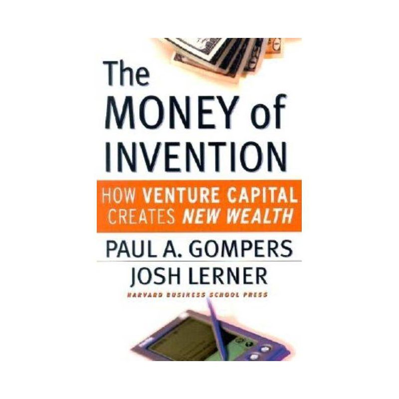 The Money of Invention - by  Paul A Gompers & Joshua Lerner (Hardcover), 1 of 2