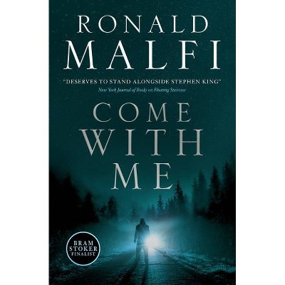 Come with Me - by  Ronald Malfi (Paperback)