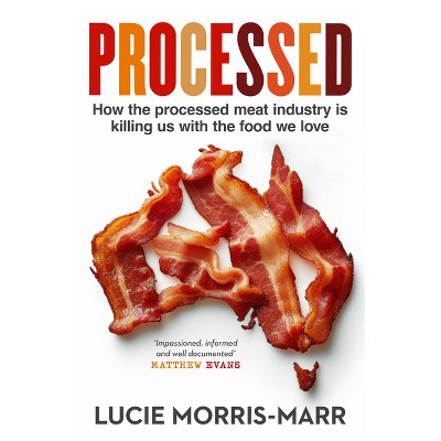 Processed - by  Lucie Morris-Marr (Paperback)
