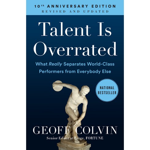 Talent Is Overrated - by  Geoff Colvin (Paperback) - image 1 of 1