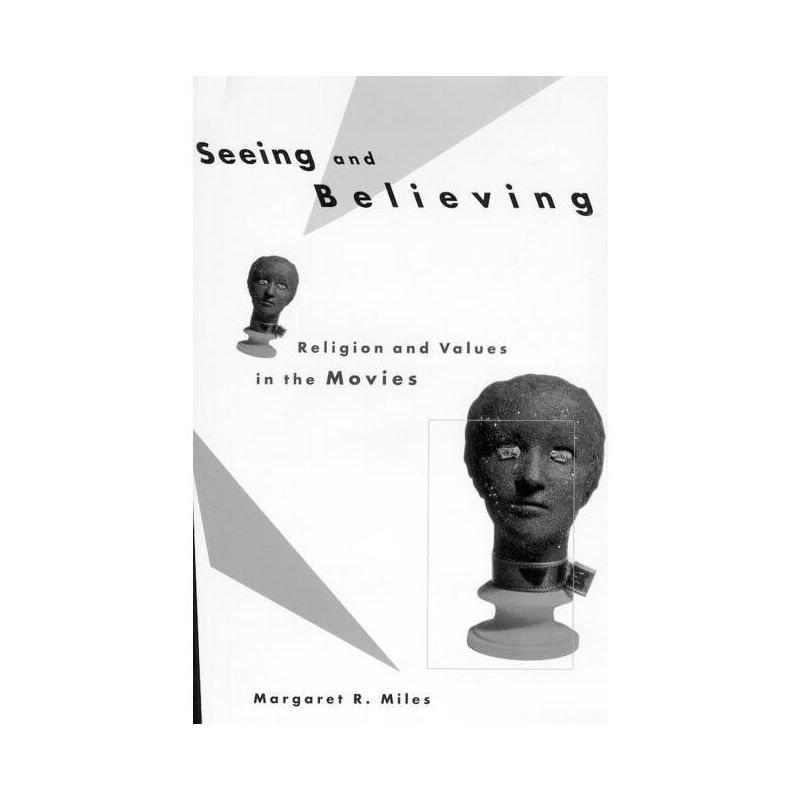 Seeing and Believing - by  Margaret Ruth Miles (Paperback), 1 of 2