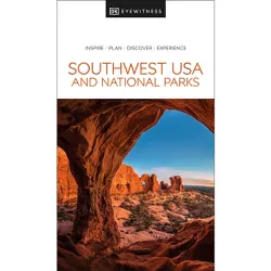 DK Eyewitness Southwest USA and National Parks - (Travel Guide) by  Dk Eyewitness (Paperback)