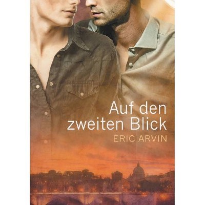 Auf den zweiten Blick - by  Eric Arvin (Paperback)