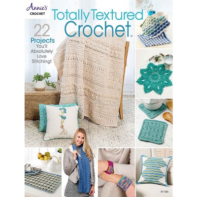 Totally Textured Crochet - by  Annie's (Paperback)