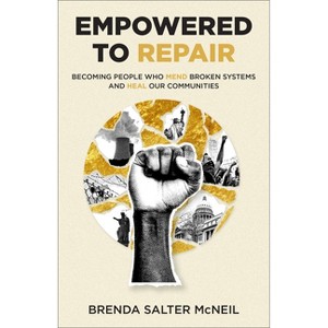 Empowered to Repair - by  Brenda Salter McNeil (Paperback) - 1 of 1