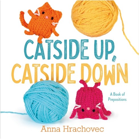 Catside Up, Catside Down - by  Anna Hrachovec (Hardcover) - image 1 of 1