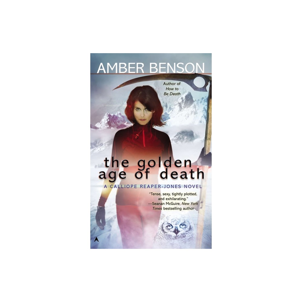 The Golden Age of Death - (Calliope Reaper-Jones Novel) by Amber Benson (Paperback)