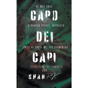 Capo Dei Capi - (Secrets of the Famiglia) by  Shan R K (Paperback) - 1 of 1