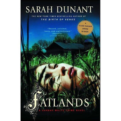 Fatlands - (Hannah Wolfe Crime Novels (Paperback)) by  Sarah Dunant (Paperback)