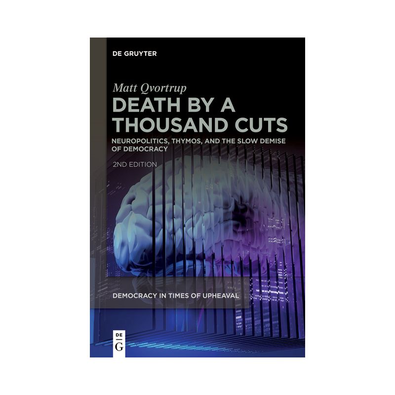 Death by a Thousand Cuts - (Democracy in Times of Upheaval) 2nd Edition by  Matt Qvortrup (Paperback), 1 of 2