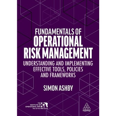 Fundamentals of Operational Risk Management - by Simon Ashby